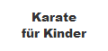 Karate
für Kinder